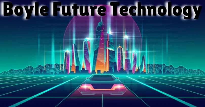 boyle future technology