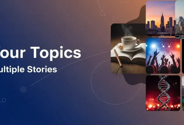 your topics multiple stories